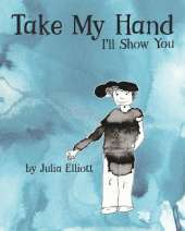 Take My Hand: I'll Show You
