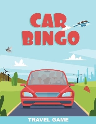 Car Bingo Travel Game: Road Trip Activity Book For Kids In The Car Boredom Buster