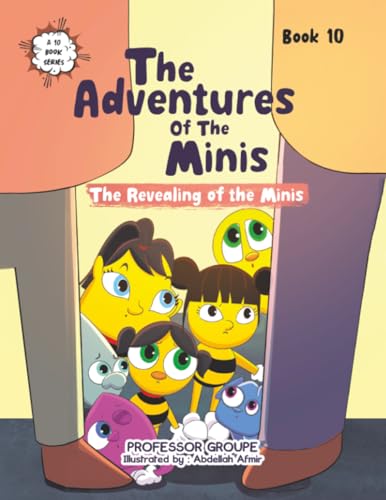 The Revealing of the Minis: Book 10