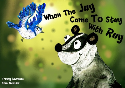 When the Jay came to stay with Ray