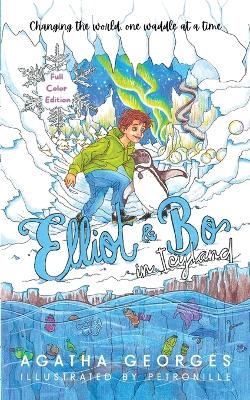 Elliot & Bo in Icyland: Full Color Edition