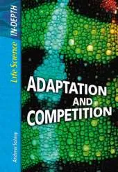 Life Science in Depth: Adaptation and Competition Paperback