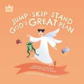 Jump Skip Stand, God's Great Plan: Exploring ACTIONS through the story of Easter