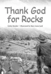 Thank God For Rocks
