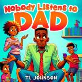 Nobody Listens to Dad