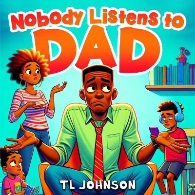 Nobody Listens to Dad