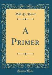 A Primer (Classic Reprint)