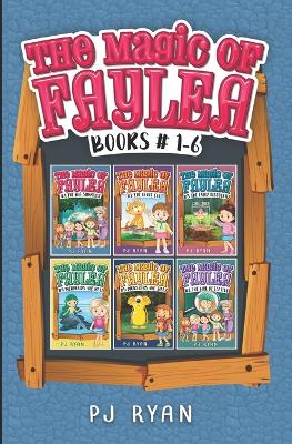 The Magic of Faylea: Books 1-6: A fun chapter book series for kids ages 9-12