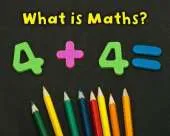 What is Maths?