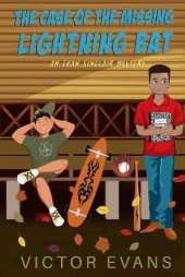 The Case of the Missing Lightning Bat: An Evan Sinclair Mystery