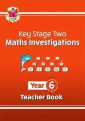 KS2 Maths Investigations Year 6 Teacher Book