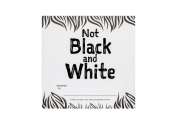 Not Black and White