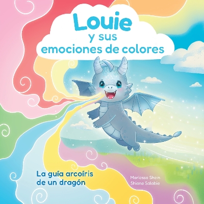 Louie y sus emociones de colores: La gua arcoris de un dragn