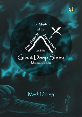 The Mystery of the Un-Snowy Mountain and the Great Deep Sleep Miscalculation