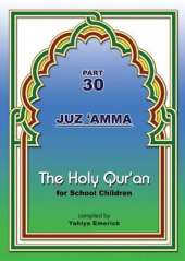The Holy Qur'an for School Children: Juz 'Amma - Part 30