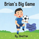 Brian's Big Game Soccer Game: Brian's Big Soccer Game