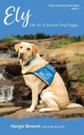 Ely, Life As A Service Dog Puppy: Book 2