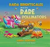 Kaida Brightscales and the Rare Pollinators: 1- 9 Early learning