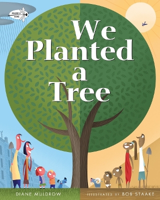 We Planted a Tree