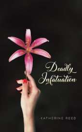 Deadly Infatuation