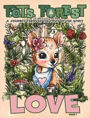 Love: A Journey Through The Fruit Of The Spirit
