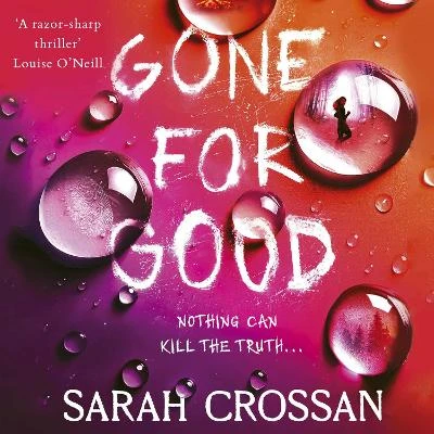 Gone for Good: The addictive missing girl thriller where everyone has something to hide