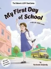 My First Day of School: a tale with yoga poses