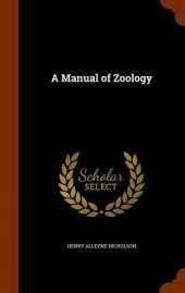 A Manual of Zoology ..