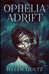 Ophelia Adrift: Large Print Edition