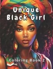 Black Girl Coloring Book 2: Embrace the Beauty and Culture