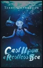 Cast Upon a Restless Sea