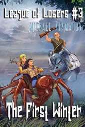 The First Winter (League of Losers Book #3): LitRPG Series