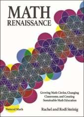 Math Renaissance: Growing Math Circles, Changing Classrooms, and Creating Sustainable Math Education