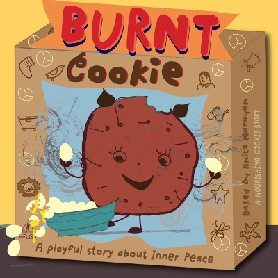 Burnt Cookie: A playful, interactive, mindfulness story about creating inner peace