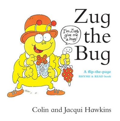 Zug the Bug: A Flip-the-Page Rhyme and Read Book