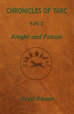 Chronicles of Tarc 545-2: Knight and Falcon