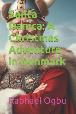 Santa Danica: A Christmas Adventure in Denmark