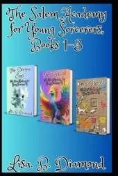 The Salem Academy for Young Sorcerers, Books 1-3
