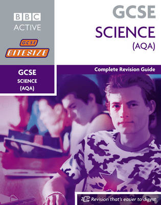 GCSE Bitesize Revision Science Book (AQA): Complete Revision Guide