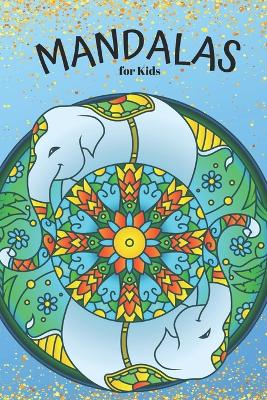 Mandalas for kids: 50 mandalas for kids on quality paper and single page