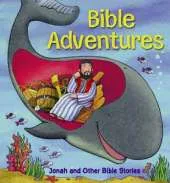 Bible Adventures: Jonah and Other Bible Stories