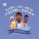 Happy Sad Mean, Joseph's Dream: Exploring FEELINGS through the story of Joseph