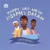 Happy Sad Mean, Joseph's Dream: Exploring FEELINGS through the story of Joseph