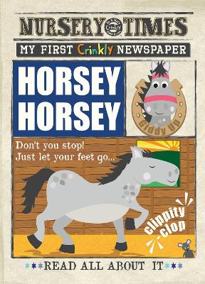 Horsey, Horsey: My First Crinkly Newspaper