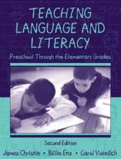 Teaching Language and Literacy: Preschool Through the Elementary Grades