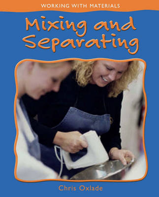 Working with Materials: Mixing and Separating Materials