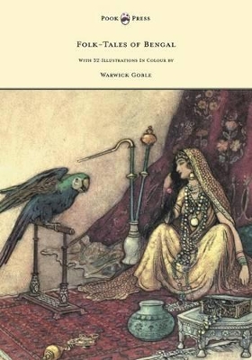 Folk-Tales of Bengal - With 32 Illustrations In Colour by Warwick Goble