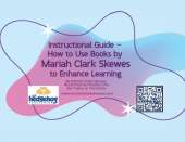 Instructional Guide - How to Use Books by Mariah Clark Skewes to Enhance Learning