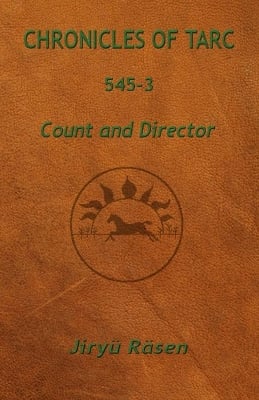 Chronicles of Tarc 545-3: Count and Director