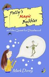 Polly's Magic Bubbles and the Quest for Dizzelwood